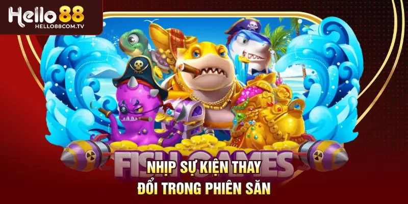 Nhịp sự kiện thay đổi trong phiên săn