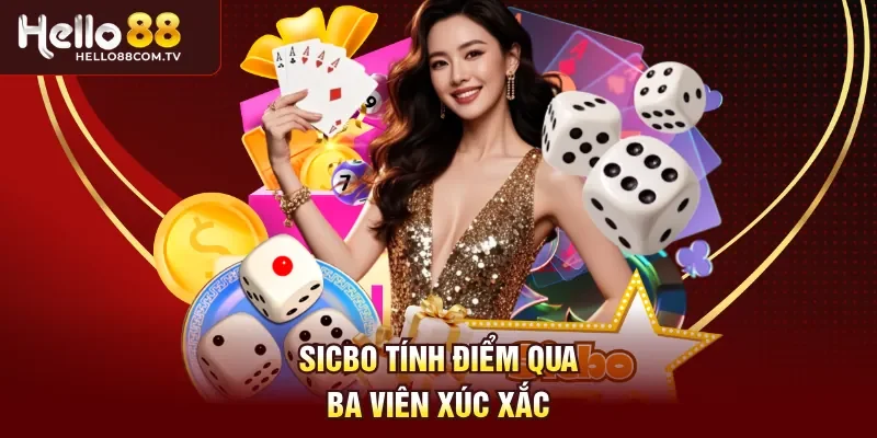 Sicbo tính điểm qua ba viên xúc xắc