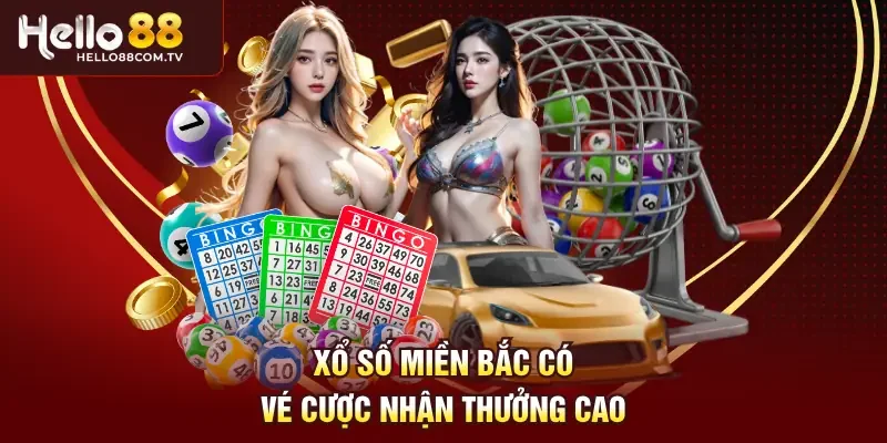 Xổ số miền Bắc có vé cược nhận thưởng cao